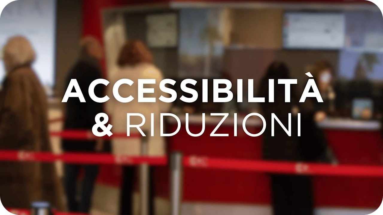ACCESSIBILITÀ E RIDUZIONI