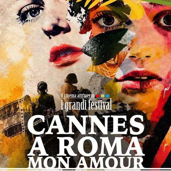 Cannes a Roma: Mon Amour 2026