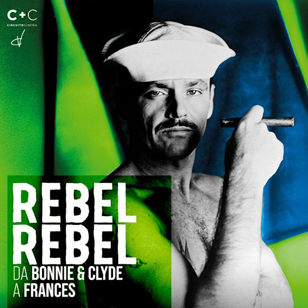 REBEL REBEL. Il cinema della New Hoolywood: un momento di coraggio e sperimentazione in America dopo l'abolizione del codice di censura Hays negli anni 60 e 70 (ottobre 2025-giugno 2026)