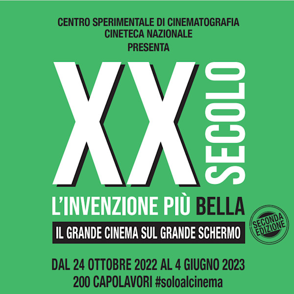 2a Edizione: L'invenzione più bella del XX secolo x CSC e Cineteca Nazionale