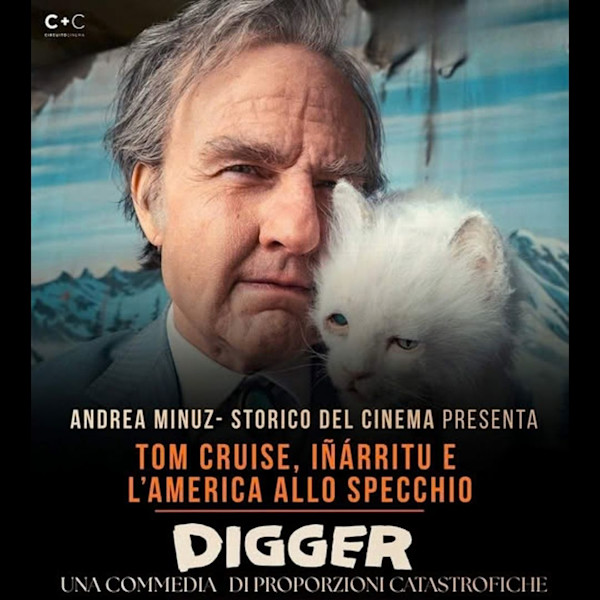 Andrea Minuz racconta Digger. Tom Cruise, Inarritu e l'America allo specchio (Ottobre 2026)